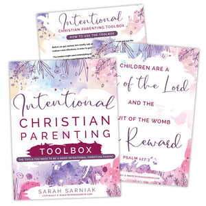 Intentional Christian Parenting Toolbox {240+ Pages}